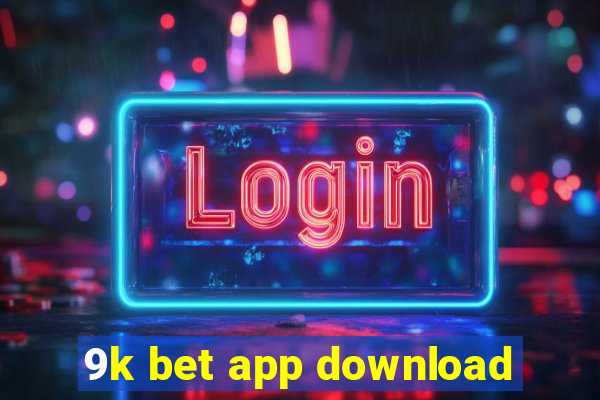 9k bet app download